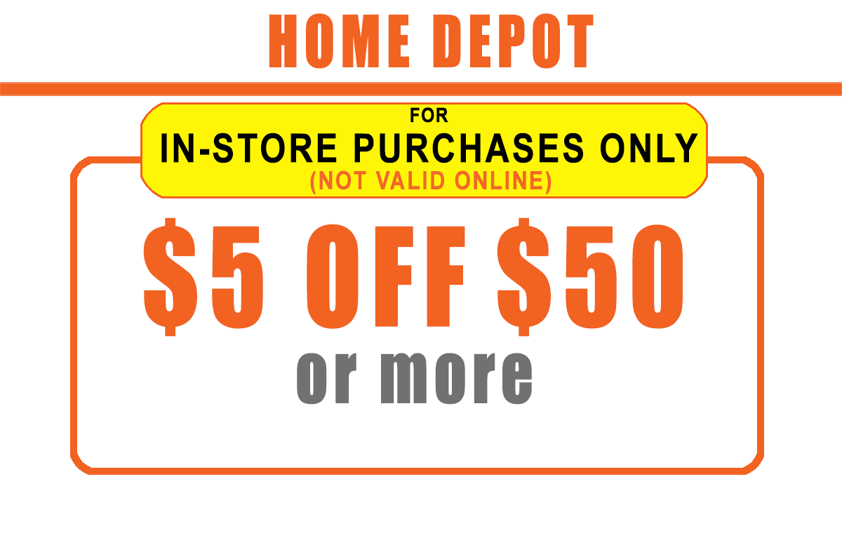 Home Depot $5 OFF $50 - INSTORE USE ONLY
