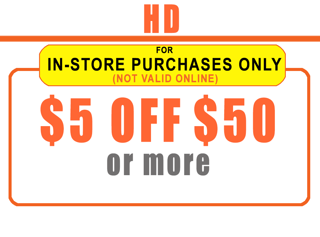 Home Depot $5 OFF $50 - INSTORE USE ONLY