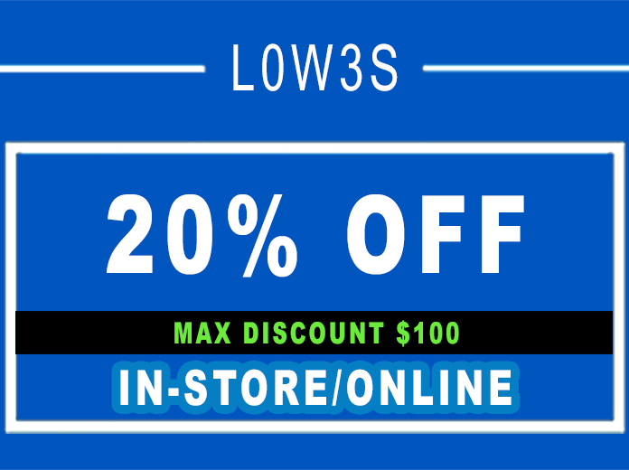 Lowes 20% OFF - INSTORE or ONLINE MAX SAVING $100