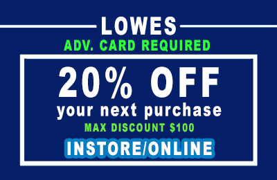 20% Lowe's INSTORE/ONLINE COUPON(LOWES ADV. CARD REQUIRED)