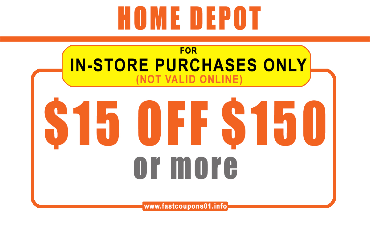 $15 OFF $150 - Home Depot INSTORE ONLY
